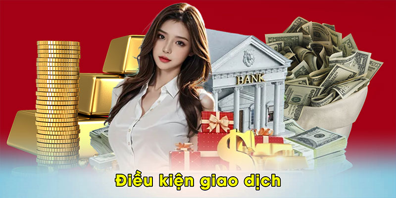 Điều kiện thực hiện các giao dịch